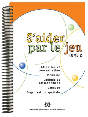 S'aider par le jeu Tome 2