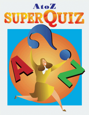 A to Z Super Quiz