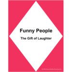 Funny People. The Gift of Laughter