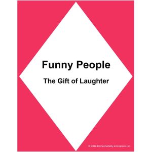 Funny People. The Gift of Laughter