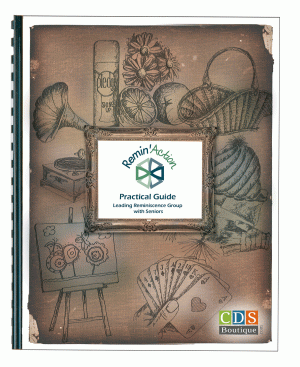 Remin'Action - A Guide to Leading Reminiscence Groups with Seniors