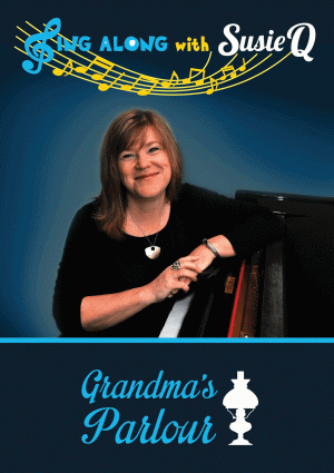 Grandma's Parlour - Sing-Along with Susie Q!