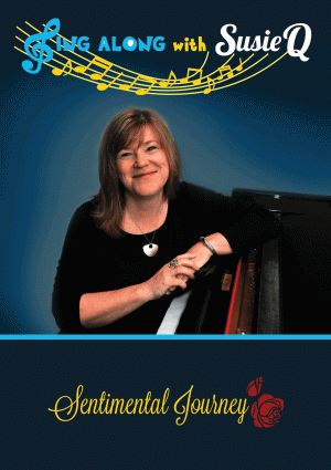 Sentimental Journey - Sing-Along with Susie Q!