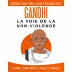 Gandhi – La voie de la non-violence