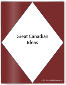 Great Canadian Ideas