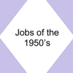 Jobs of the 1950's