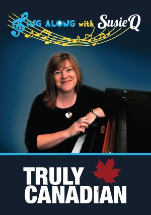 Truly Canadian - Sing Along with Susie Q DVD