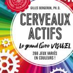 Cerveaux actifs — Le grand livre visuel