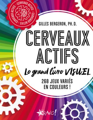 Cerveaux actifs — Le grand livre visuel